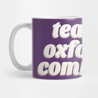 Team Oxford Comma / English Professor / College Students Mug